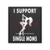 asgbox.pl - I Support Single Mums Rubber Patch JTG