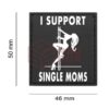 JTG I Support Single Mums Rubber Patch SWAT OD-TM-10174951700 6264 asgbox.pl