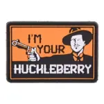 asgbox.pl - Naszywka 3D - I Am Your Huckleberry