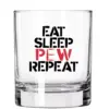 Szklanka do Whisky - EAT SLEEP PEW REPEAT OD-G-LUC-31-035159-00 asgbox.pl