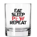 Szklanka do Whisky - EAT SLEEP PEW REPEAT - obrazek 2