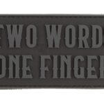 JTG Two Words One Finger Big Rubber Patch Black